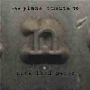 Ark Sano - The Piano Tribute To Nine Inch Nails flac download