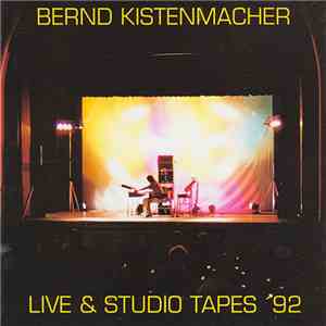 Bernd Kistenmacher - Live & Studio Tapes '92 flac download
