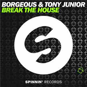 Borgeous & Tony Junior - Break The House flac download