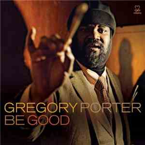Gregory Porter - Be Good flac download