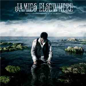 Jamie's Elsewhere - They Said A Storm Was Coming flac download