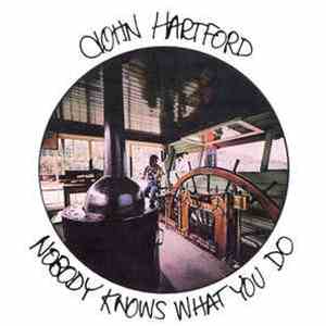 John Hartford - Nobody Knows What You Do flac download