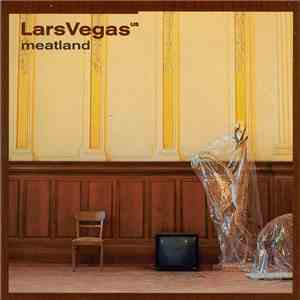 Lars Vegas US - Meatland flac download