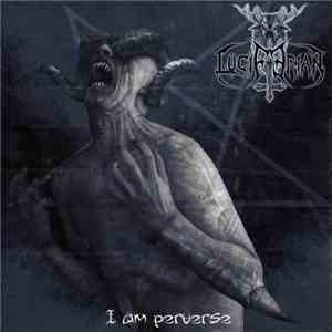 Luciferian - I Am Perverse flac download