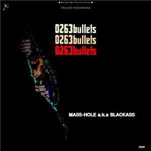 Mass-Hole a.k.a. Blackass - 0263bullets flac download