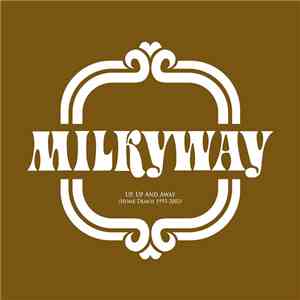 Milkyway - Up, Up And Away (Home Demos 1993-2002) flac download
