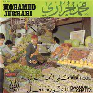 Mohamed Jerrari - على الحولي  ناعورة الغلة Ala Houli / Naaouret El Ghalla flac download