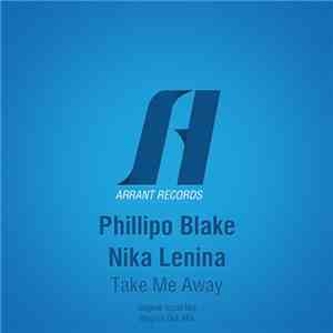 Phillipo Blake Feat Nika Lenina - Take Me Away flac download