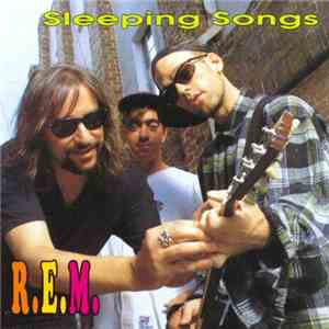R.E.M. - Sleeping Songs flac download