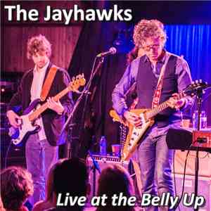 The Jayhawks - Live At The Belly Up flac download