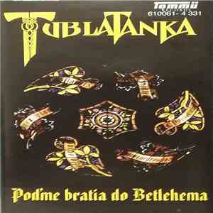 Tublatanka - Poďme Bratia Do Betlehema flac download