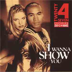 Twenty 4 Seven Featuring Stay-C And Nance - I Wanna Show You flac download