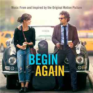 Various - Begin Again (Music From And Inspired By The Original Motion Picture) flac download