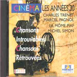 Various - Cinéma: Les Années 30 Chansons Introuvables Chansons Retrouvées flac download
