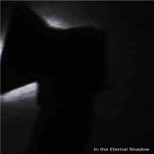 Various - In The Eternal Shadow flac download