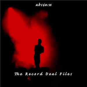 Abscess - The Record Deal Files flac download