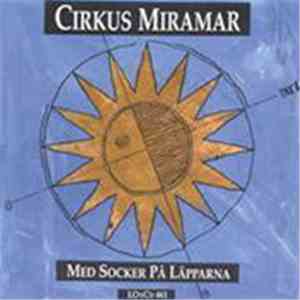 Cirkus Miramar - Med Socker På Läpparna flac download