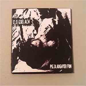 Clo Goelach - Pig Slaughter Fun flac download