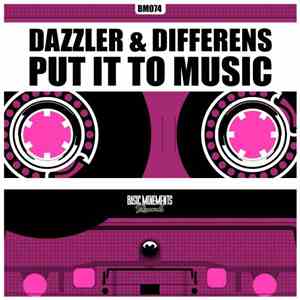 Dazzler & Differens - Put It To Music flac download