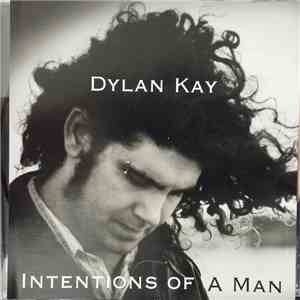 Dylan Kay - Intentions Of A Man flac download