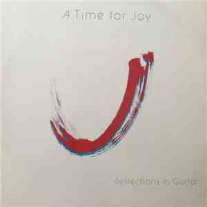 Erquiaga / Brasel / Nash - A Time For Joy (Reflections In Guitar) flac download