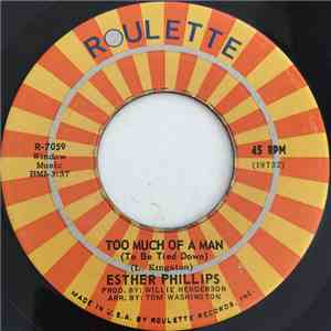 Esther Phillips - Too Much Of A Man (To Be Tied Down) / Nobody But You flac download