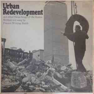 Francis Whiting Hatch - Urban Redevelopment And Other Swan Songs Of Old Boston FLAC download