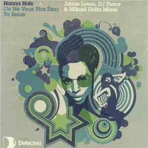Hanna Haïs - (Je Ne Veux Plus Être) Ta Reine flac download