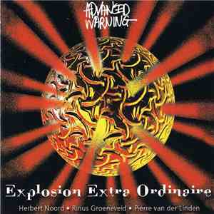Herbert Noord, Rinus Groeneveld, Pierre Van Der Linden - Explosion Extra Ordinaire flac download