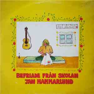 Jan Hammarlund - Befriade Från Skolan flac download