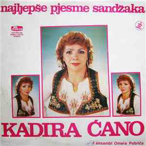 Kadira Ćano - Najljepše Pjesme Sandžaka flac download