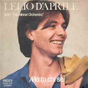 Lelio D'Aprile With The Winner Orchestra - Ma Tu Chi Sei flac download