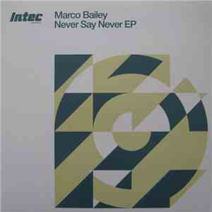 Marco Bailey - Never Say Never EP flac download