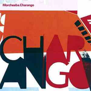 Morcheeba - Charango flac download