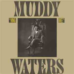 Muddy Waters - King Bee flac download