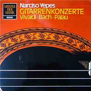 Narciso Yepes - Vivaldi - Bach - Palau - Gitarrenkonzerte flac download