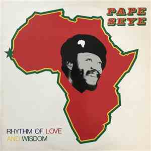 Pape Seye - Rhythm Of Love And Wisdom flac download