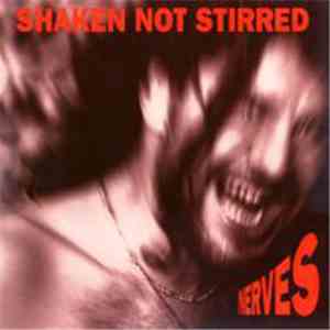 Shaken Not Stirred - Nerves flac download