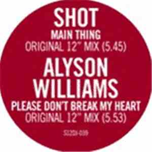 Shot / Alyson Williams - Main Thing / Please Don't Break My Heart flac download