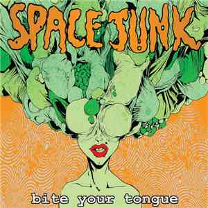 Spacejunk  - Bite Your Tongue flac download