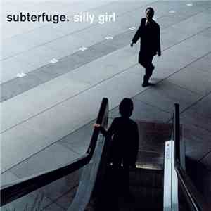 Subterfuge  - Silly Girl flac download