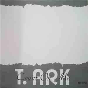T. Ark - Count On Me flac download