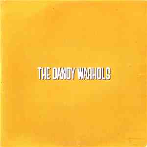 The Dandy Warhols - ...The Dandy Warhols Come Down - Sampler flac download
