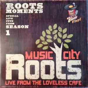 Various - Music City Roots Roots Moments - Season 1 flac download