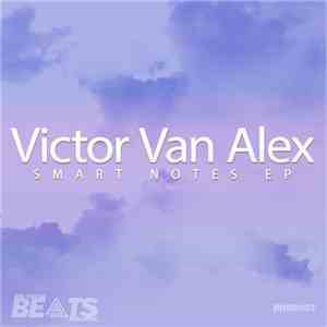 Victor Van Alex - Smart Notes EP flac download