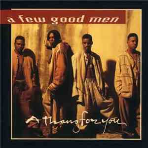 A Few Good Men - A Thang For You flac download