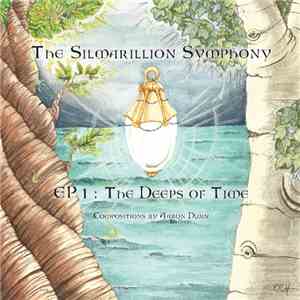 Aaron Dunn - The Silmarillion Symphony Ep​.​1: The Deeps Of Time flac download