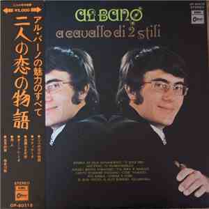 Al Bano - A Cavallo Di 2 Stili flac download