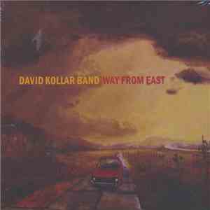 David Kollar Band - Way From East flac download