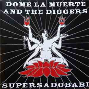 Dome La Muerte And The Diggers - Supersadobabi flac download